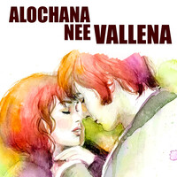 Alochana Nee Vallena