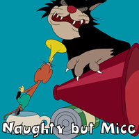 Naughty But Mice