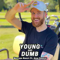 Young and Dumb