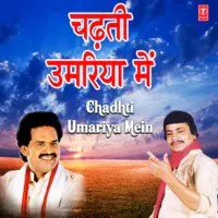 Chadhti Umariya Mein
