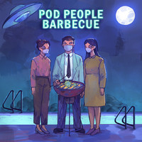 Pod People Barbecue