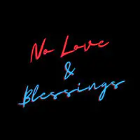 No Love & Blessings