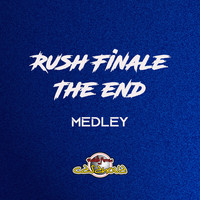Rush Finale / The End