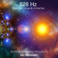 528 Hz Manifest Love & Miracles, Solfeggio Healing Frequencies