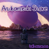 Andromeda Shore (Lofi Music)