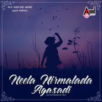Neela Niramalada Agasadi - Selected Bhavageethe Songs