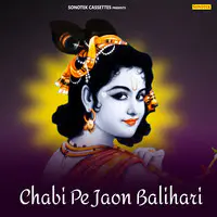 Chabi Pe Jaon Balihari