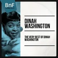 The Very Best of Dinah Washington (The 50 best tracks of the jazz diva) Songs Download: The Very Best of Dinah Washington 50 best tracks of jazz diva) MP3 Songs