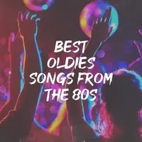 Best Oldies Songs From The 80S