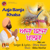 Aaja Banja Khalsa