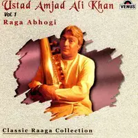 Ustad Amjad Ali Khan- Sarod Wadan- Vol- 1
