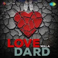 Love Wala Dard