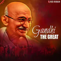 Gandhi- The Great