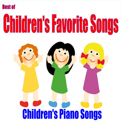 Oh My Darling Clementine Mp3 Song Download By Children S Piano Songs Best Of Children S Favorite Songs Listen Oh My Darling Clementine Song Free Online