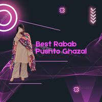 Best Rabab Pushto Ghazal