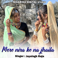 More Nira Ke Na Jhaila