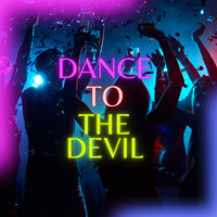 Dance to the Devil