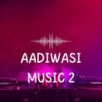 Aadiwasi Music 2