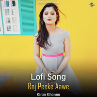 Roj Peeke Aawe - Lofi Song