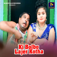 Ki Bolbo Lajer Kotha