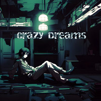 Crazy Dreams