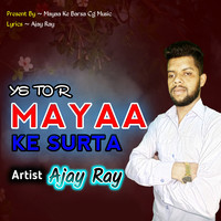 Ye Tor Mayaa Ke Surta