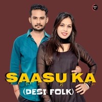 Saasu Ka (Desi Folk)