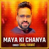 Maya ki Chanya