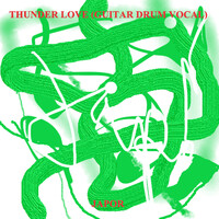 Thunder Love (Guitar Drum Vocal)