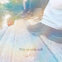 Wie Es Sein Soll