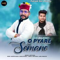 O Pyare Semane