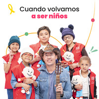 Cuando Volvamos a Ser Niños