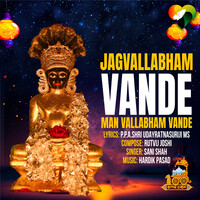 Jagvallabham Vande Manvallabham Vande