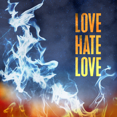 Love Hate Love Mp3 Song Download By Evan Troop Love Hate Love Listen Love Hate Love Song Free Online