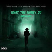 What the Money Do (Mastered)