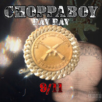 Choppaboy RayRay 9/11