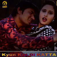 Kyun Kat Di Katta