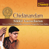 Chidanandam (Live at Chidambaram Shri Sabapathy Sangeetha Gana Sabha)