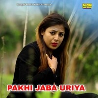 PAKHI JABA URIYA