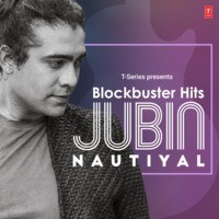 Blockbuster Hits - Jubin Nautiyal