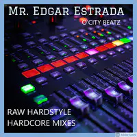 Raw Hardstyle Hardcore Mixes