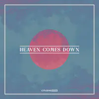 Heaven Comes Down