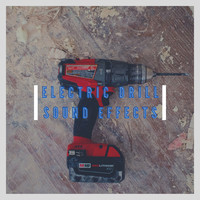 Electric Drill Sound Effects