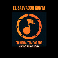 El Salvador Canta Primera Temporada