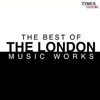 The Best Of The London Music Works