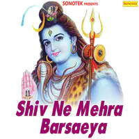 Shiv Ne Mehra Barsaeya