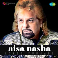 Aisa Nasha By Ashoo Punjabi