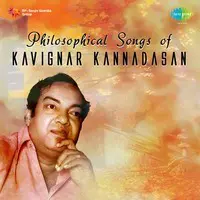Philosophical Songs of Kavignar Kannadasan