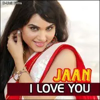 Jaan I Love You