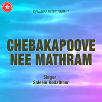 Chebakapoove Nee Mathram